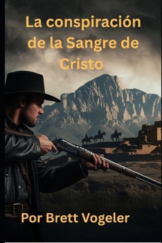 Paperback La conspiración de la Sangre de Cristo [Spanish] Book