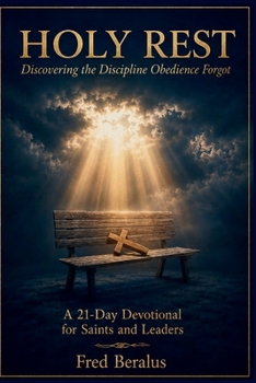 Paperback Holy Rest: Discovering the Discipline Obedience Forgot Book