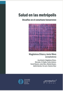 Paperback Salud en las metrópolis: Desafíos en el conurbano bonaerense [Spanish] Book
