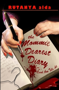 Paperback The Mommie Dearest Diary: Carol Ann Tells All Book