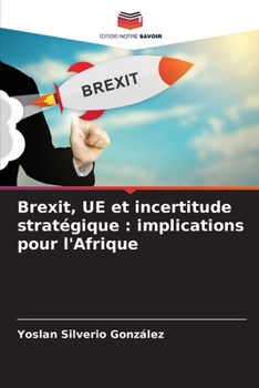Paperback Brexit, UE et incertitude stratégique: implications pour l'Afrique [French] Book