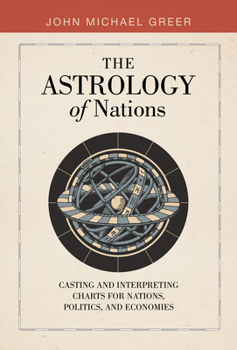 The Astrology of Nations: A Manual of Political and Economic Astrology