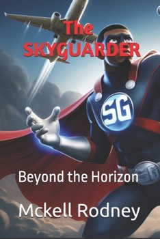 The Skyguarder: Beyond the Horizon