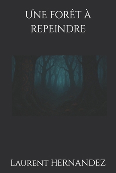 Paperback Une forêt à repeindre [French] Book