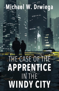 Paperback The Case of the Apprentice in the Windy City Book