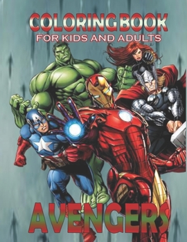 Coloring Book For KIDS And ADULTS AVENGERS: Fun Gift For Everyone Who Loves This Hedgehog With Lots Of Cool Illustrations To Start Relaxing And Having