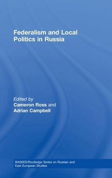 Hardcover Federalism and Local Politics in Russia Book