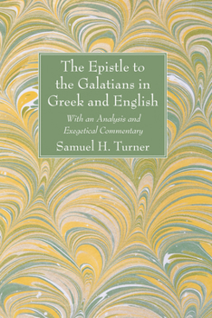 Paperback The Epistle to the Galatians in Greek and English Book