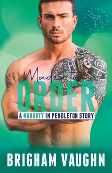 Paperback Made to Order: A Small Town Kinky M/M Romance Book
