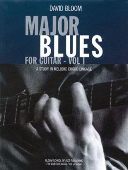 Paperback Major Blues for Guitar, Volume 1: A Study in Melodic Chord Linkage [With CD (Audio)] Book