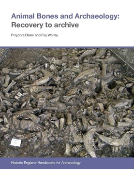 Paperback Animal Bones and Archaeology: Recovery to Archive Book