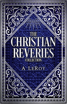 Paperback The Christian Reveries Collection: Tales of Divine Awakening Book