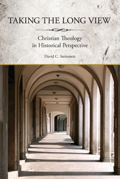 Paperback Taking the Long View: Christian Theology in Historical Perspective Book