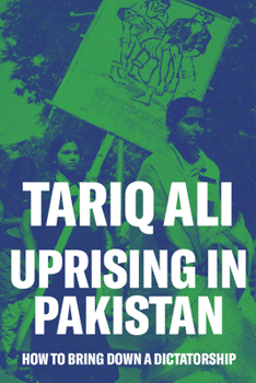 Paperback Uprising in Pakistan: How to Bring Down a Dictatorship Book