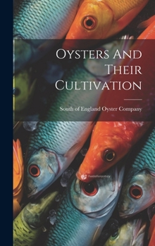 Hardcover Oysters And Their Cultivation Book