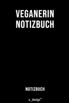 Notizbuch für Veganerin: Originelle Geschenk-Idee  [120 Seiten liniertes blanko Papier] (German Edition)