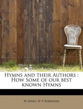 Paperback Hymns and Their Authors: How Some of Our Best Known Hymns Book