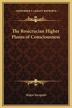 Hardcover The Rosicrucian Higher Planes of Consciousness Book