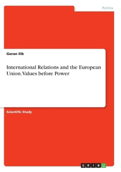 Paperback International Relations and the European Union. Values before Power Book