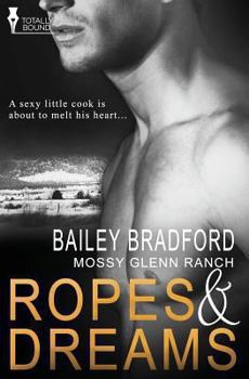 Ropes and Dreams - Book #2 of the Mossy Glenn Ranch