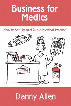 Paperback Business for Medics: How to Set Up and Run a Medical Practice Book