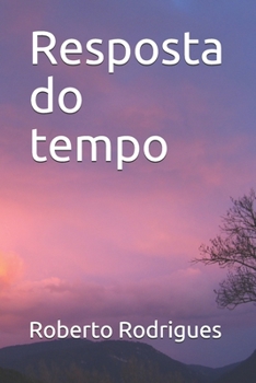 Paperback Resposta do tempo [Portuguese] Book