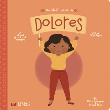 Board book The Life of / La Vida de Dolores: A Bilingual Picture Book Biography [Spanish] Book