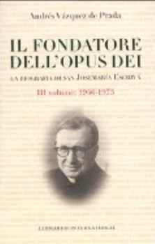 Perfect Paperback Il fondatore dell'Opus Dei. La biografia di San Josemarìa Escrivà [Italian] Book
