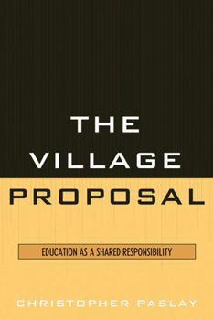 Paperback Village Proposal: Education as a Shared Responsibility Book