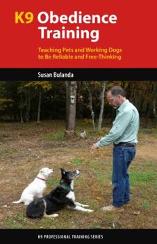 Paperback K9 Obedience Training: Teaching Pets and Working Dogs to Be Reliable and Free-Thinking Book