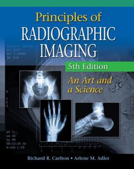 Hardcover Principles of Radiographic Imaging: An Art and a Science Book