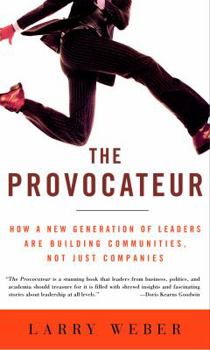 Hardcover The Provocateur: How a New Generation of Leaders Are Building Communities, Not Just Companies Book