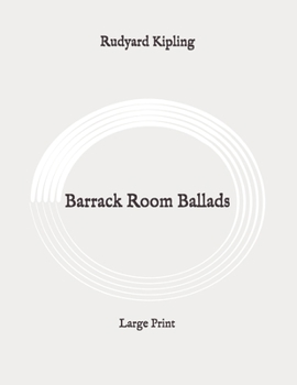 Paperback Barrack Room Ballads: Large Print Book