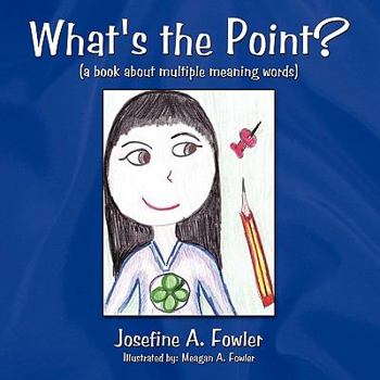 Paperback What's the Point?: ( a Book about Multiple Meaning Words) Book