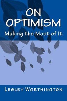 Paperback On Optimism: Making the Most of It Book