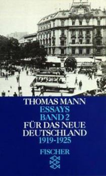 Essays 2. Für das neue Deutschland 1919-25 - Book #2 of the Essays