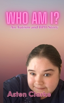 Paperback Who Am I?: An Autism and BPD Story Book