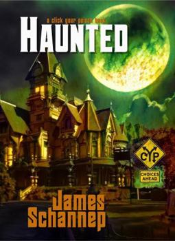 HAUNTED: Can YOU be Scared... to Death? - Book #7 of the Click Your Poison