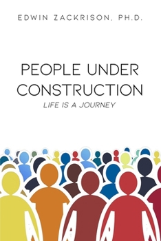 Paperback People Under Construction: Life Is a Journey Book