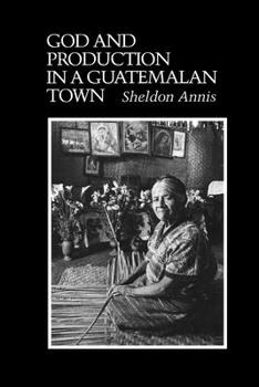 Paperback God and Production in a Guatemalan Town Book