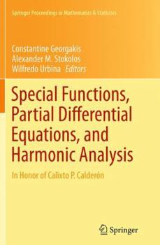 Paperback Special Functions, Partial Differential Equations, and Harmonic Analysis: In Honor of Calixto P. Calderón Book