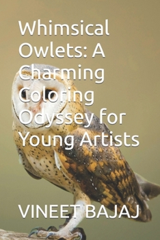 Paperback Whimsical Owlets: A Charming Coloring Odyssey for Young Artists Book
