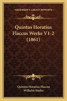 Paperback Quintus Horatius Flaccus Werke V1-2 (1861) [German] Book