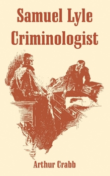 Samuel Lyle, Criminologist