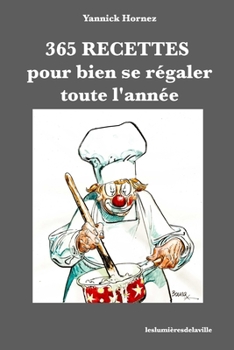 Paperback 365 recettes pour se r?galer toute l'ann?e [French] Book