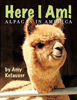 Paperback Here I Am!: Alpacas in America Book