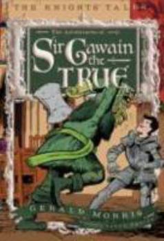 Hardcover The Adventures of Sir Gawain the True Book