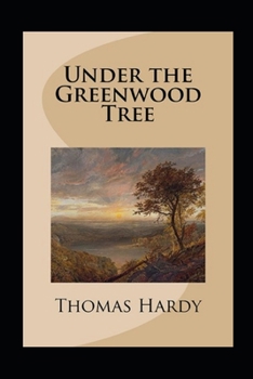 Paperback Under the Greenwood Tree(illustrated Edition) Book