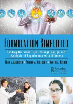 Paperback Formulation Simplified: Finding the Sweet Spot through Design and Analysis of Experiments with Mixtures Book