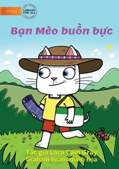 Paperback The Cat Gets Mad - Bạn mèo bị bực [Vietnamese] Book